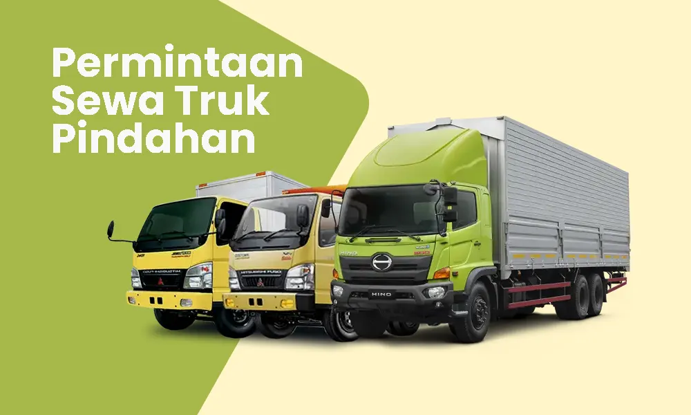 Permintaan Sewa Truk Pindahan